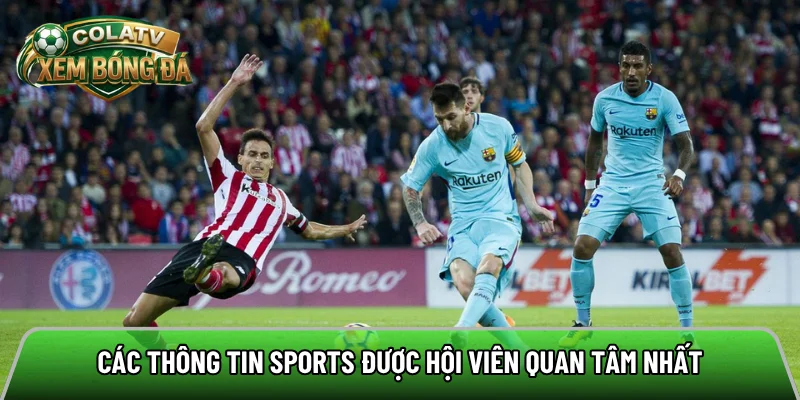 Các thông tin sports được hội viên quan tâm nhất