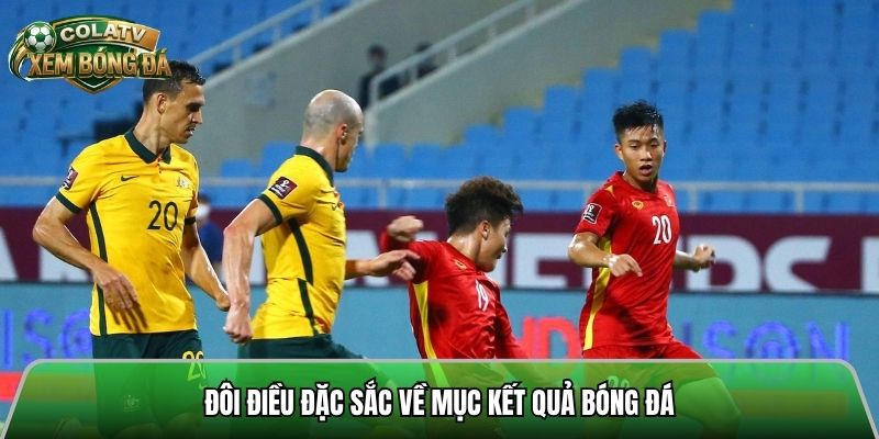 Đôi điều đặc sắc về mục kết quả bóng đá