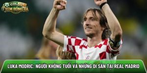 Luka Modric: Người không tuổi và những di sản tại Real Madrid