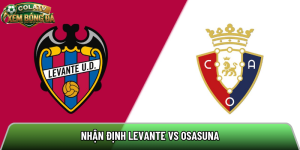 Nhận định Levante vs Osasuna, 2h00 ngày 9/5 – La Liga