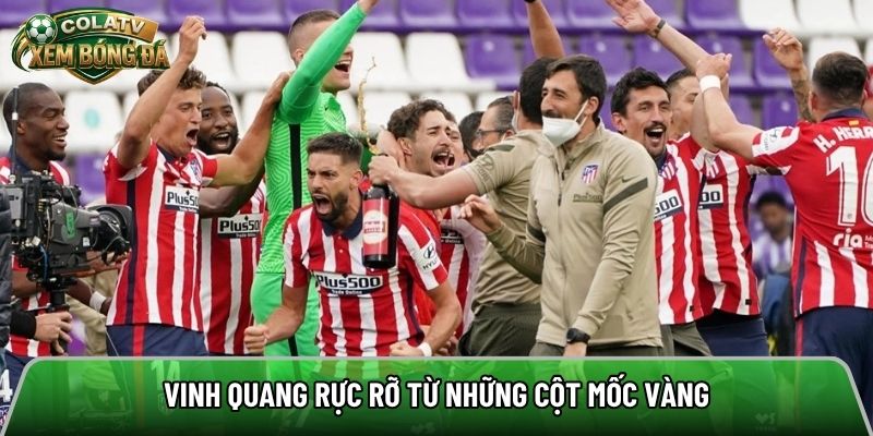 Vinh quang rực rỡ từ những cột mốc vàng